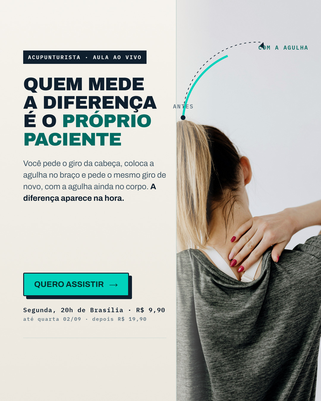 Anúncio do Webinário de Cervical, versão 2: fundo creme com o título 'Quem mede a diferença é o próprio paciente', botão 'Quero assistir' e, à direita, uma mulher de costas com a mão na nuca e um arco turquesa marcando o giro da cabeça antes e com a agulha.